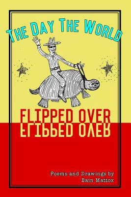 The Day The World Flipped Over 3 The Day The World Flipped Over