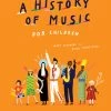 A History Of Music For Children 1 A History Of Music For Children -Baby Related 9780500652473 300