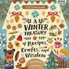 A Winter Treasury Of Recipes, Crafts, & Wisdom -Baby Related 9780711267053