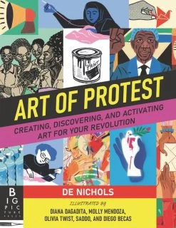 Penguin Random House Art Of Protest: Creating, Discovering, And Activating Art For Your Revolution