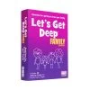 Let's Get Deep - Family Edition